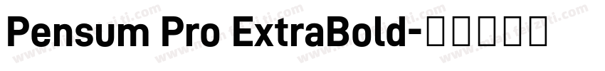 Pensum Pro ExtraBold字体转换